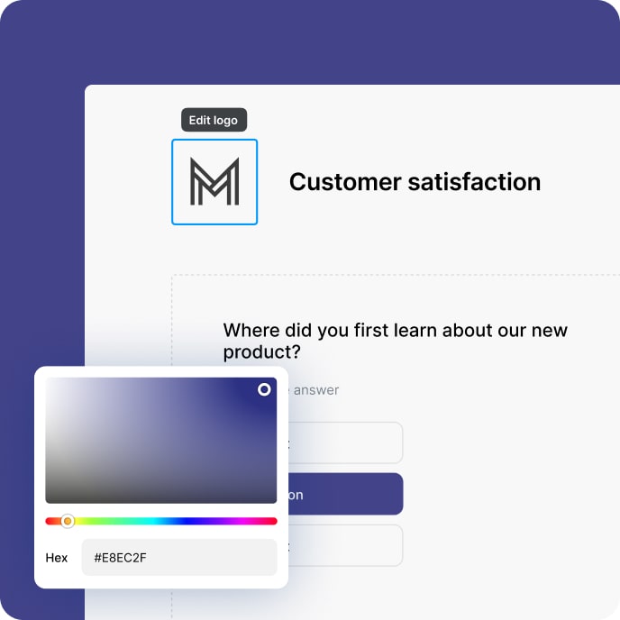 Customization features to change colors, insert logo and adjust design of the questionnaire.